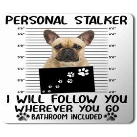 Art Hediye French Bulldog Personal Stalker Baskılı 23x19 cm Mouse Pad