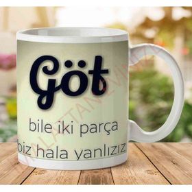 Art Hediye Göt Bile Iki Parça Biz Hala Yanlızız Iki Tarafı Baskılı Kupa Bardak