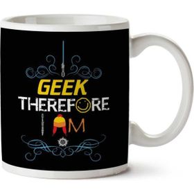 Art Hediye I Geek Therefore I Am Sci Fi İki Tarafı Baskılı Kupa Bardak