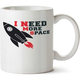 Art Hediye I Need More Space İki Tarafı Baskılı Kupa
