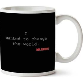 Art Hediye I Wanted To Change The World Mr Robot İki Tarafı Baskılı Kupa Bardak