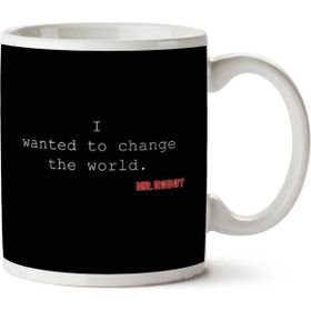 Art Hediye I Wanted To Change The World Mr Robot İki Tarafı Baskılı Kupa Bardak