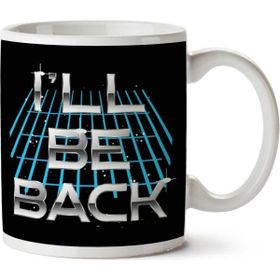 Art Hediye Ill Be Back Terminator Quote İki Tarafı Baskılı Kupa Bardak