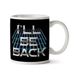 Art Hediye Ill Be Back Terminator Quote İki Tarafı Baskılı Kupa Bardak