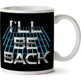 Art Hediye Ill Be Back Terminator Quote İki Tarafı Baskılı Kupa Bardak