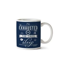 Art Hediye Im So Exhausted That Im Too Tired To Sleep Iki Tarafı Baskılı Kupa Bardak