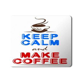 Art Hediye Keep Calm and Make Coffee Baskılı 23x19 cm Mouse Pad