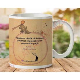 Art Hediye Küçük Prens Hayatımın Büyük Bölümü İki Tarafı Baskılı Kupa Bardak