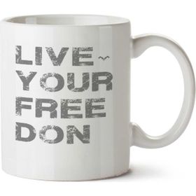 Art Hediye Live Your Free Don İki Tarafı Baskılı Kupa Bardak