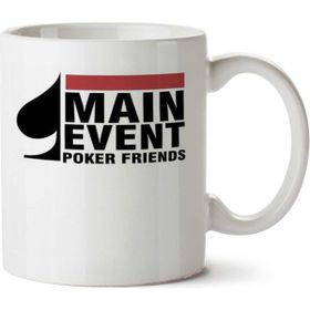 Art Hediye Main Event Poker Friends İki Tarafı Baskılı Kupa Bardak