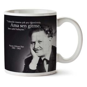 Art Hediye Nazım Hikmet Sen Gitme İki Tarafı Baskılı Kupa