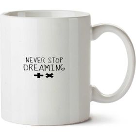 Art Hediye Never Stop Dreaming İki Tarafı Baskılı Kupa Bardak