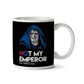 Art Hediye Not My Emperor Palpatine Trump Star Wars İki Tarafı Baskılı Kupa