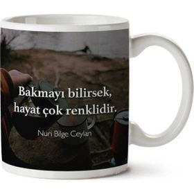 Art Hediye Nuri Blge Ceylan Hayat Çok Renkli İki Tarafı Baskılı Kupa