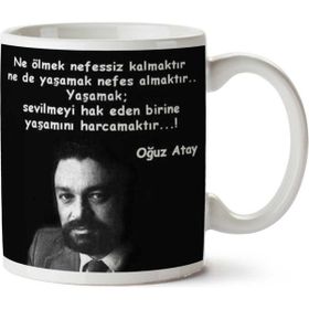 Art Hediye Oğuz Atay Yaşamak İki Tarafı Baskılı Kupa