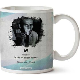 Art Hediye Orhan Veli Kanık Ölünce İki Tarafı Baskılı Kupa