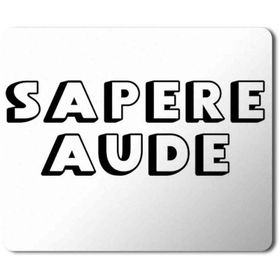 Art Hediye Sapere Aude 2 Baskılı 23x19 cm Mouse Pad