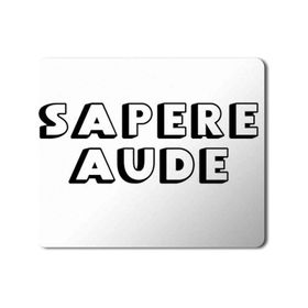Art Hediye Sapere Aude 2 Baskılı 23x19 cm Mouse Pad