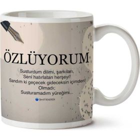 Art Hediye Şerif Maden Özlüyorum İki Tarafı Baskılı Kupa Bardak