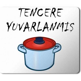 Art Hediye Tencere Yuvarlanmış Kapağını Bulmuş Baskılı 23x19 cm Mouse Pad