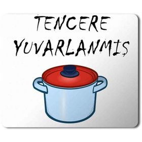 Art Hediye Tencere Yuvarlanmış Kapağını Bulmuş Baskılı 23x19 cm Mouse Pad