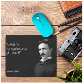 Art Hediye Tesla Elektirk Baksana Komşuda da Gitmiş mi Baskılı 23x19 cm Mouse Pad