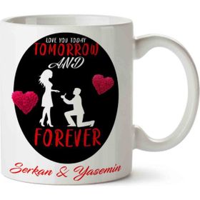 Art Hediye Tomorrow And Forever Sevgililer Günü Kupa Bardak
