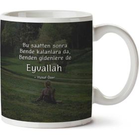 Art Hediye Yusuf Özer Eyvallah Iki Tarafı Baskılı Kupa Bardak