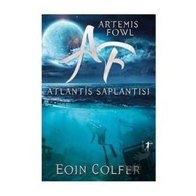 Artemis Fowl - Atlantis Saplantısı Eoin Colfer