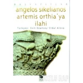 ARTEMIS ORTHIA'YA İLAHİ - ANGELOS SIKELIANOS