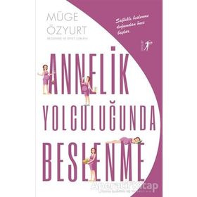 Artemis Yayınları Müge Özyurt Şafak Annelik Yolculuğunda Beslenme