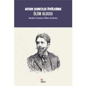 Arthur Schnitzler Öykülerinde Ölüm Olgusu Kriter Yayınları