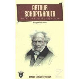 Arthur Schopenhauer - Ernest Karloviç Watson
