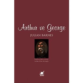 ARTHUR VE GEORGE - JULIAN BARNES