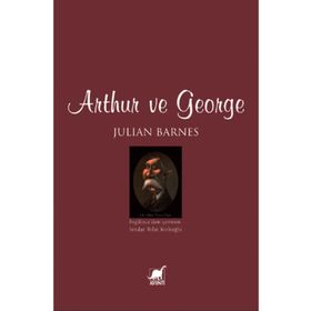 ARTHUR VE GEORGE - JULIAN BARNES