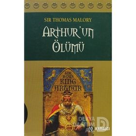 ARTHUR'UN ÖLÜMÜ - SIR THOMAS MALORY