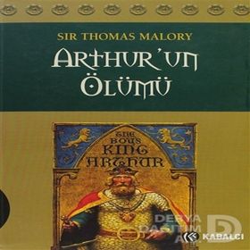 ARTHUR'UN ÖLÜMÜ - SIR THOMAS MALORY