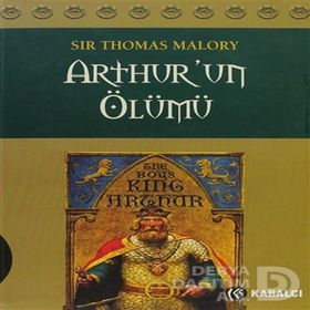 ARTHUR'UN ÖLÜMÜ - SIR THOMAS MALORY
