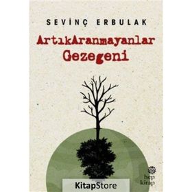 Artık Aranmayanlar Gezegeni - Sevinç Erbulak