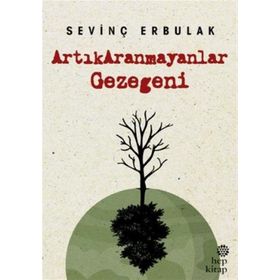 Artık Aranmayanlar Gezegeni - Sevinç Erbulak