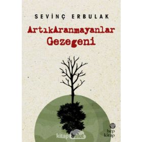 Artık Aranmayanlar Gezegeni - Sevinç Erbulak