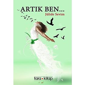 Artık Ben - Jülide Sevim
