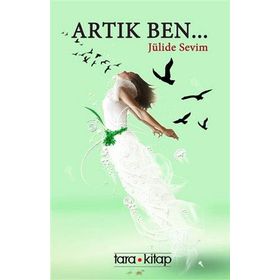 Artık Ben - Jülide Sevim