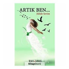 Artık Ben - Jülide Sevim