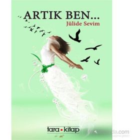 Artık Ben - Jülide Sevim
