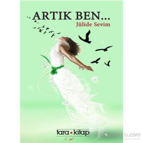 Artık Ben - Jülide Sevim
