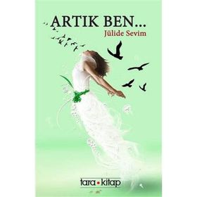 Artık Ben - Jülide Sevim