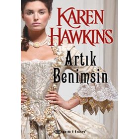 ARTIK BENIMSIN - KAREN HAWKINS