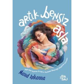 Artık Bensiz Asla - Maud Ankaoua