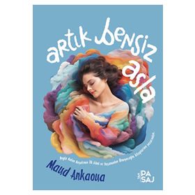 Artık Bensiz Asla - Maud Ankaoua